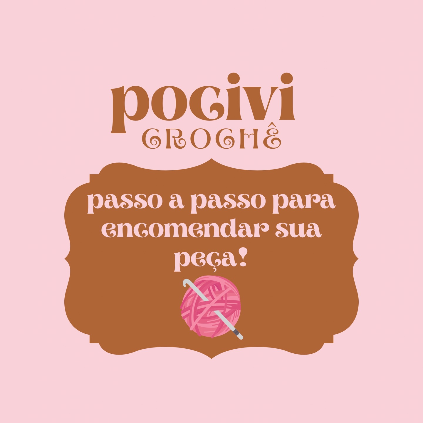 Pocivi Crochê · passo a passo para encomendar sua peça